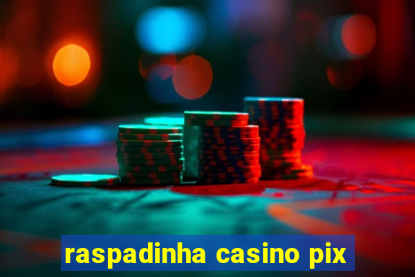 raspadinha casino pix